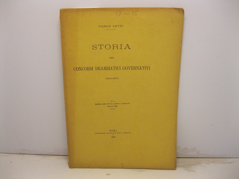 Storia dei concorsi drammatici governativi. Estratto dalla Rivista politica e letteraria